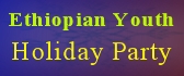 Ethipian Youth Holiday Party