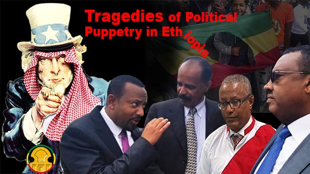 Tragedies of Political Puppetry in Ethiopia with Isaias Afwerki at the helm