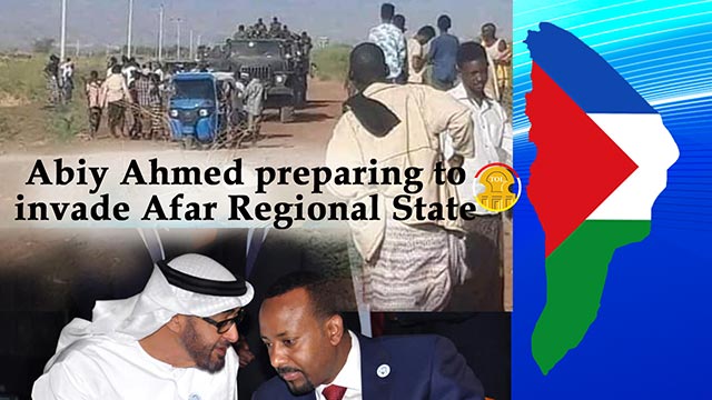Abiy Ahmed Ali preparing to invade Afar Regional State 