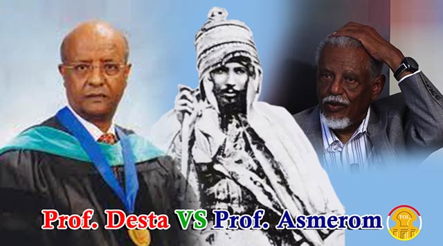 Professor Asmerom Legesse verses Professor Desta Asayehgn