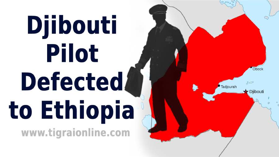 Djibouti pilot Lt. Fouad Youssouf Ali defected to Ethiopia and asks political asylum