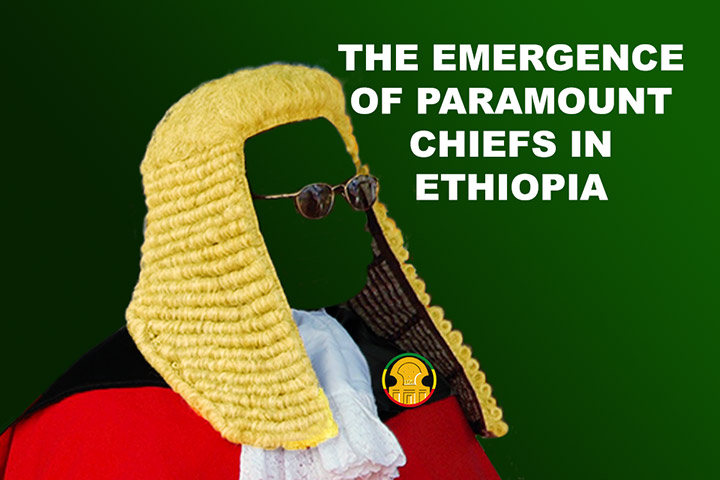 Emergence of paramount chiefs in Ethiopian politics