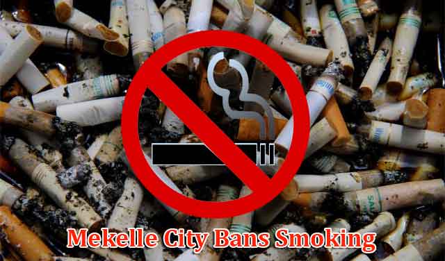 Mekelle City the capital of Tigrai state bans smoking