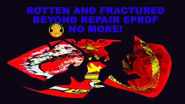Rotten and Fractured Beyond Repair EPRDF no More