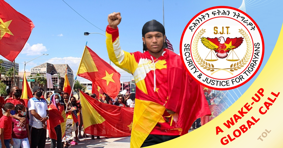 A wake-up Global call from Security & Justice for Tigrayans (SJT) to all Tigraians