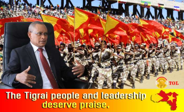 Tigrai people and leadership deserve praise
