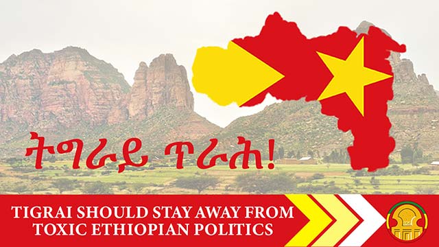 Tigrai state should stay away from toxic Ethiopian politics